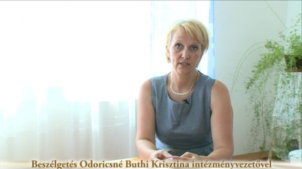 Beszélgetés Odoricsné Buthi Krisztina intézményvezetővel