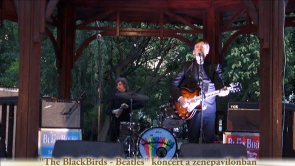 The BlackBirds - Beatles koncert a zenepavilonban