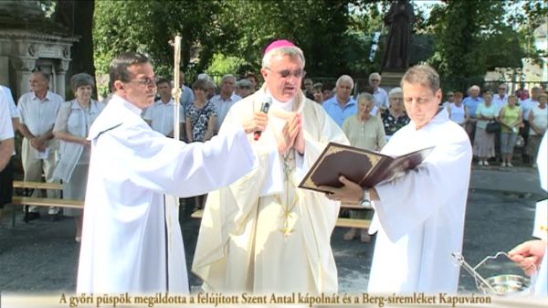 A győri püspök megáldotta a felújított Szent Antal kápolnát és a Berg-síremléket Kapuváron