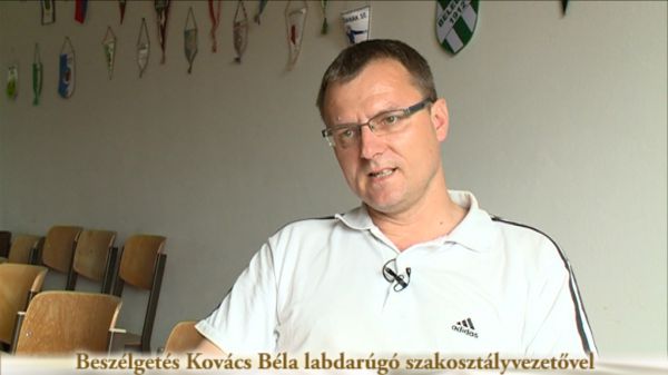 Beszélgetés Kovács Béla labdarúgó szakosztályvezetővel