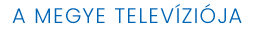 A megye televíziója