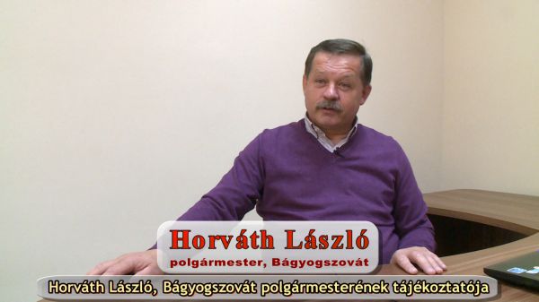 Horváth László, Bágyogszovát polgármesterének tájékoztatója