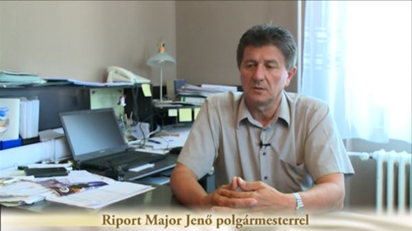 Riport Major Jenő polgármesterrel