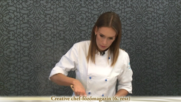 Creative chef-főzőmagazin ( 6. rész )