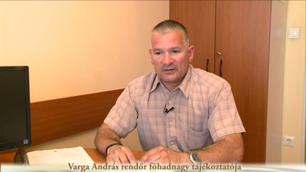 Varga András rendőr főhadnagy tájékoztatója